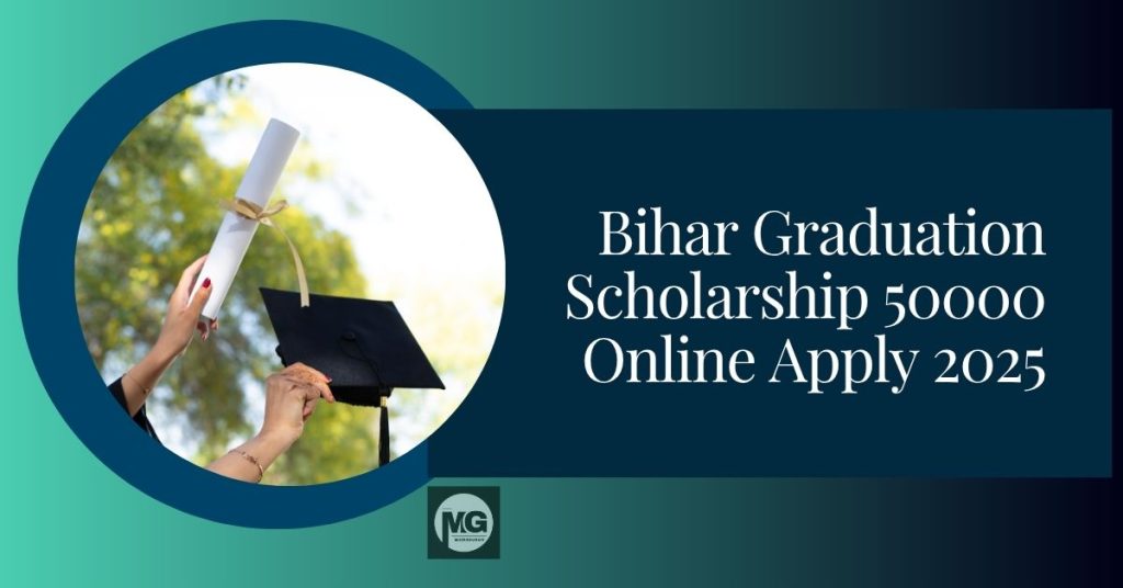 Bihar Graduation Scholarship 50000 Online Apply 2025